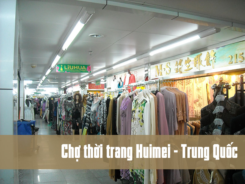 Khu chợ đồ thời trang Huimei 1