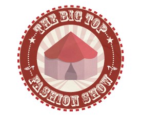 The Big Top Fashion Show