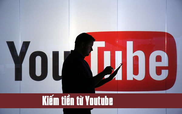 Kiếm tiền từ Youtube đang là trào lưu được giới trẻ yêu thích