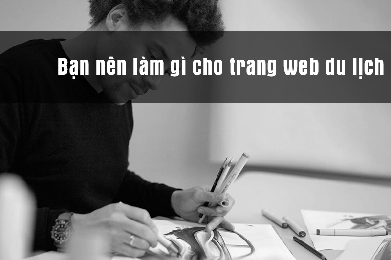 Làm thế nào để có được trang web du lịch đẹp.